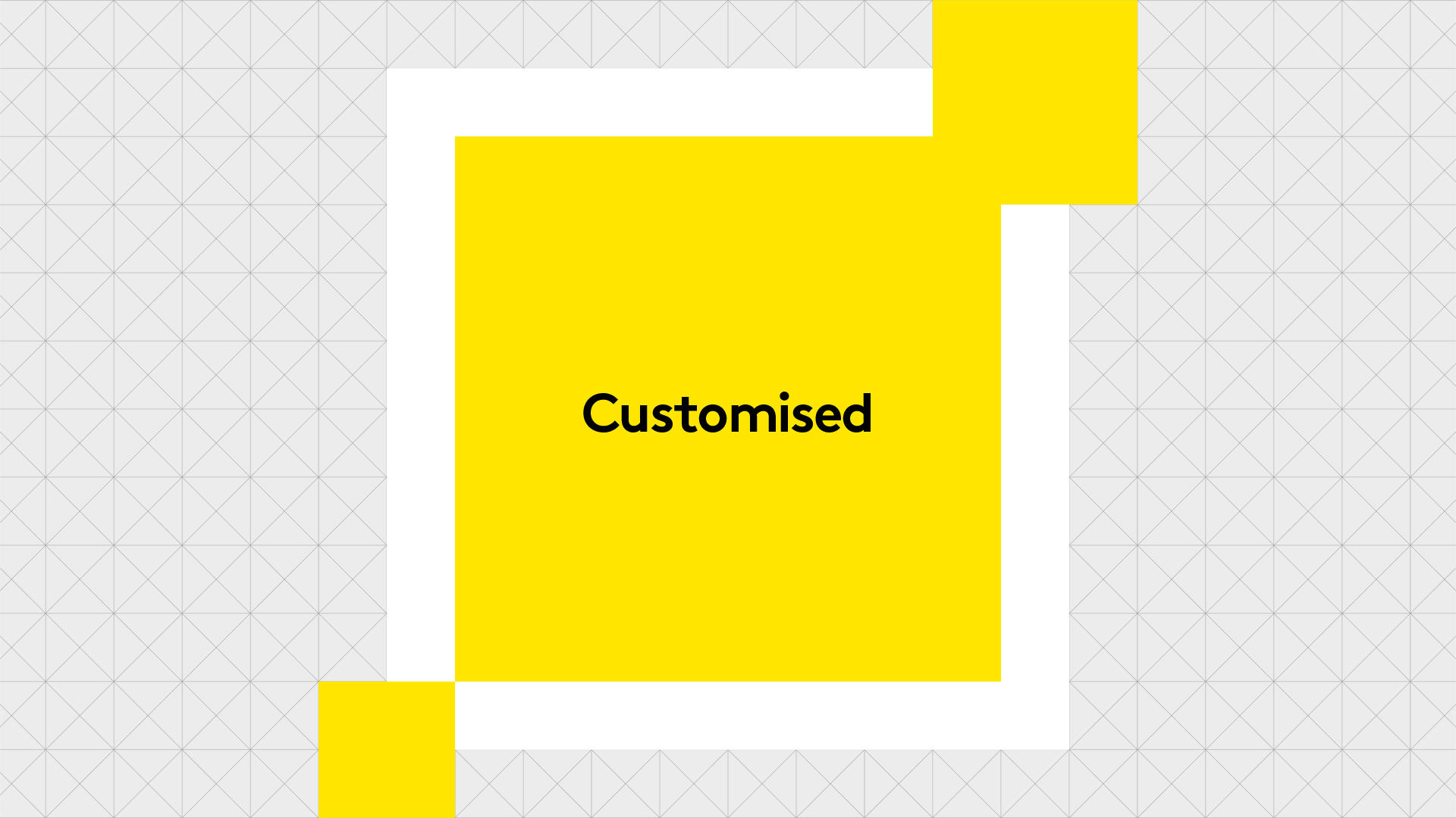 Customised